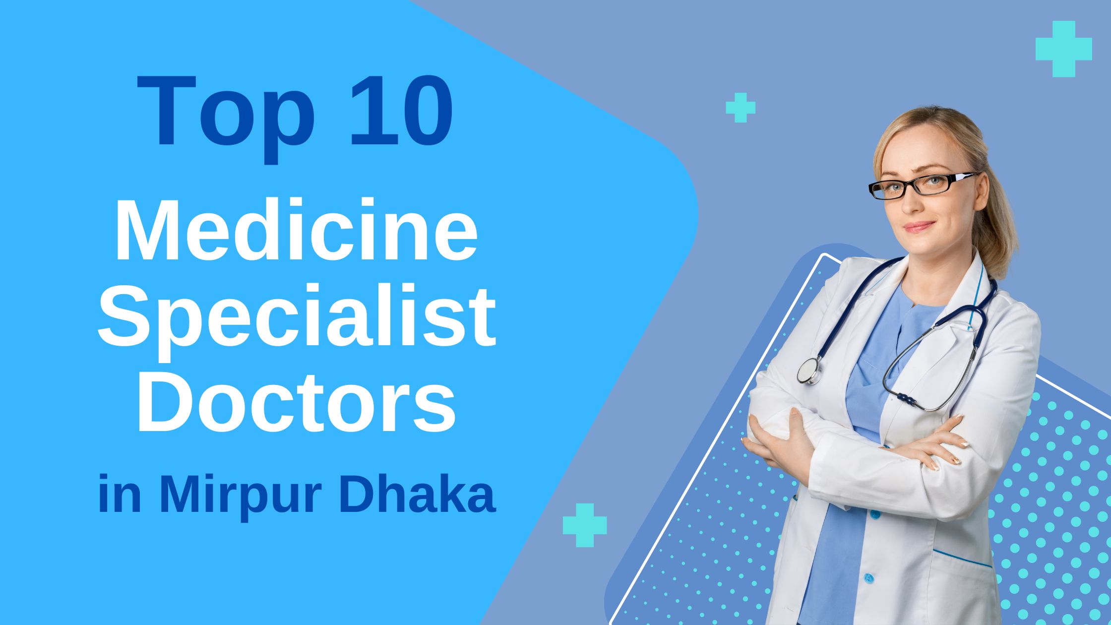 Top 10 Medicine Specialist Doctor in Mirpur Dhaka