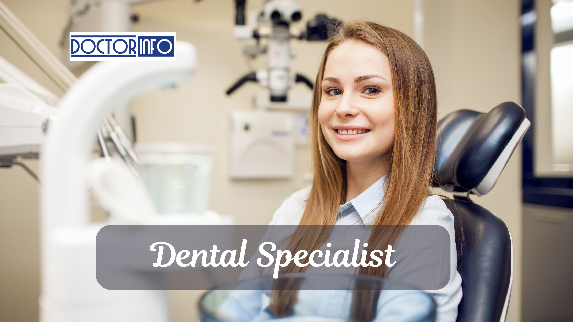 What to Expect When You Visit a Dental Specialist for the First Time