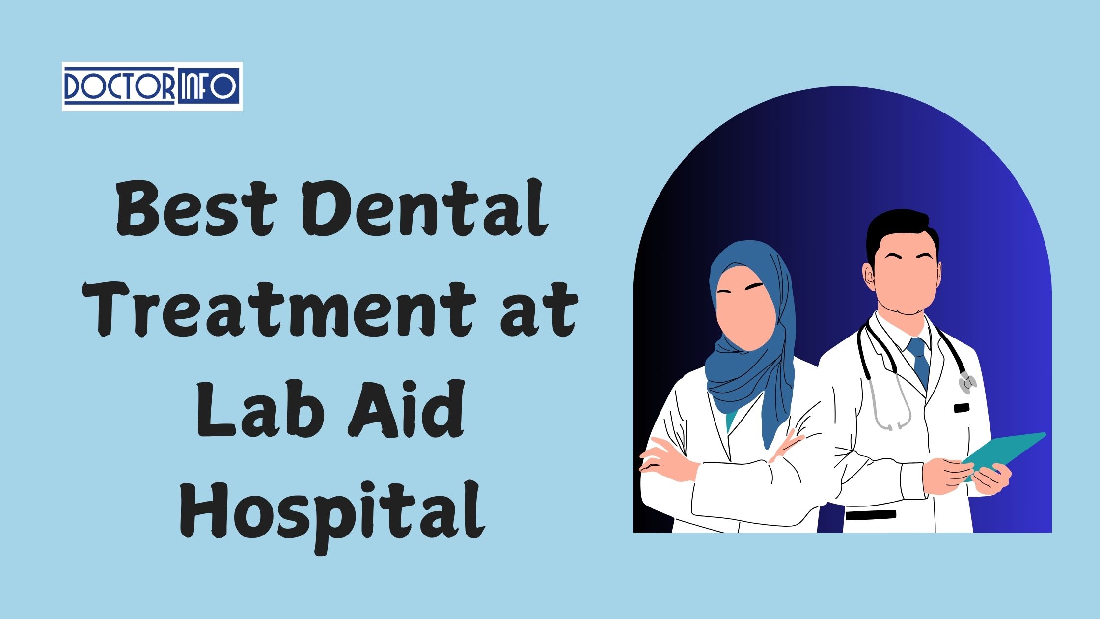 Transform Your Smile with the Best Dental Treatment at Lab Aid Hospital