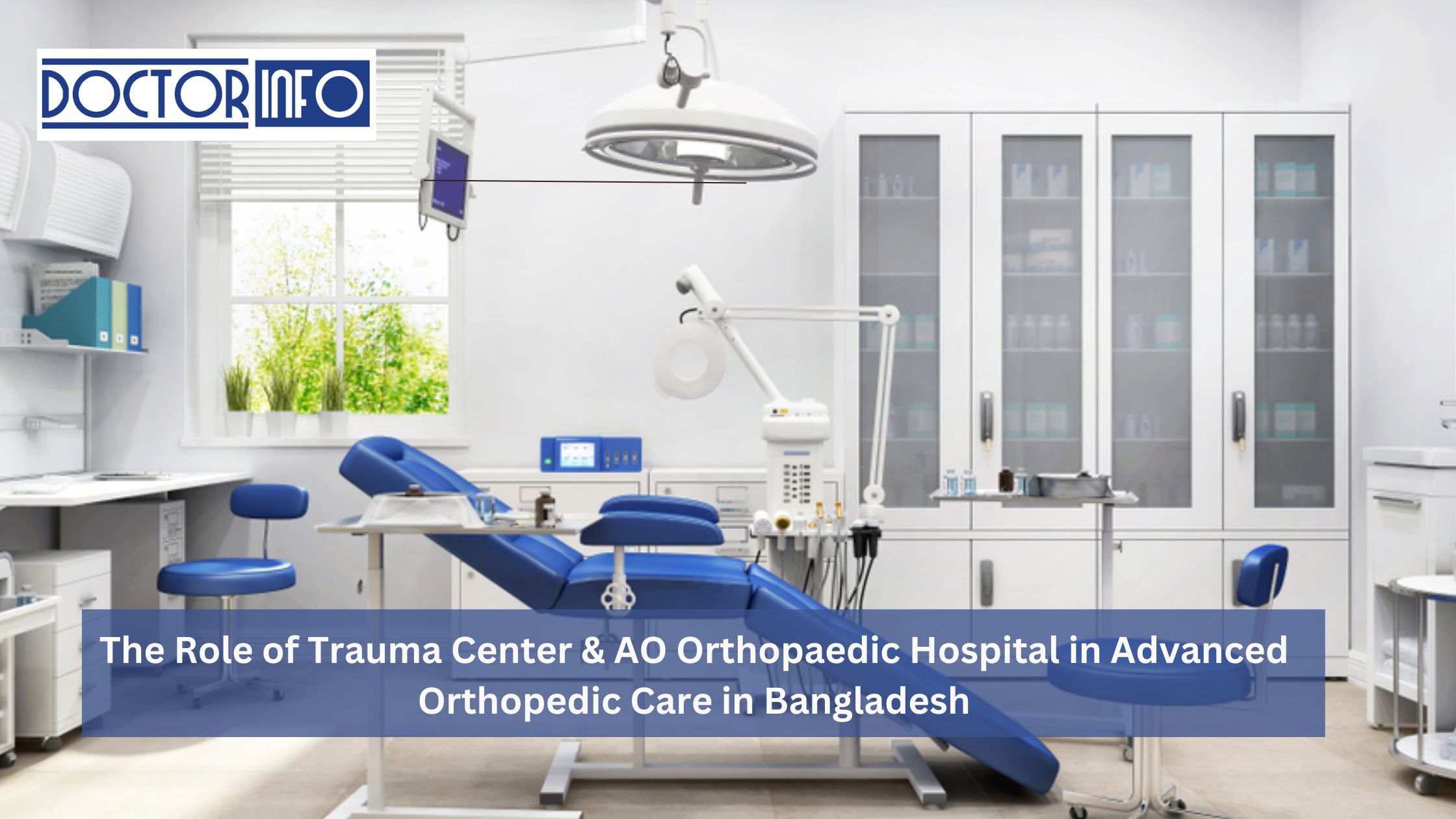 The Role of Trauma Center & AO Orthopaedic Hospital in Advanced Orthopedic Care in Bangladesh