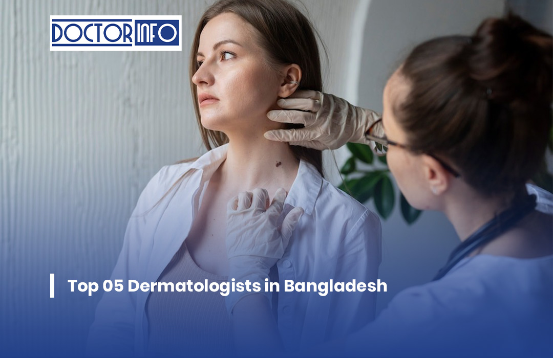 Top 05 Dermatologists in Bangladesh