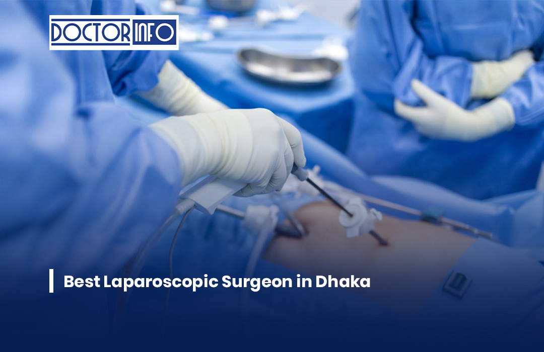 Best Laparoscopic Surgeon in Dhaka