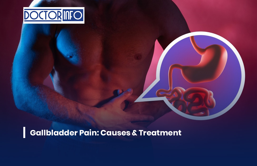 Gallbladder Pain: Causes & Treatment