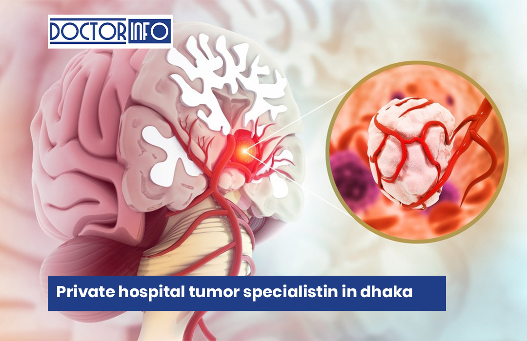 Private hospital tumor specialistin in dhaka