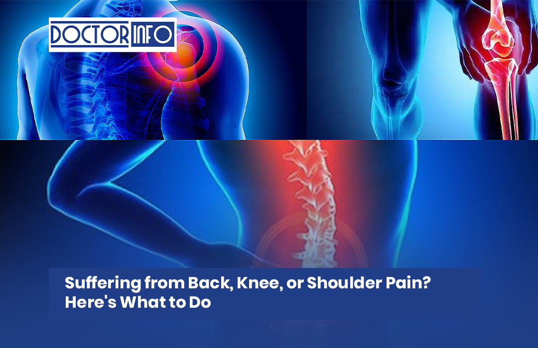 Suffering from Back, Knee, or Shoulder Pain? Here's What to Do
