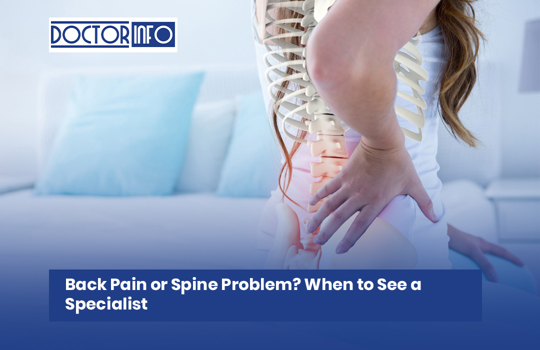 Back Pain or Spine Problem? When to See a Specialist