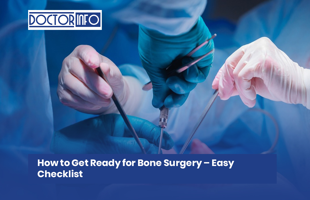 How to Get Ready for Bone Surgery – Easy Checklist