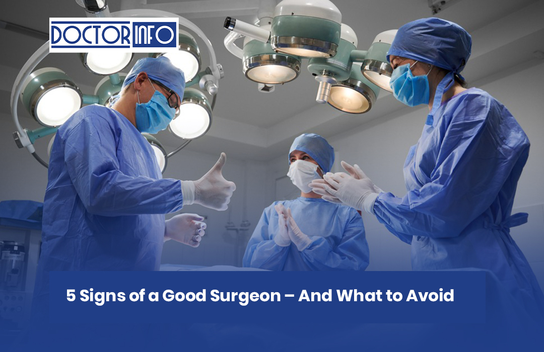 5 Signs of a Good Surgeon – And What to Avoid