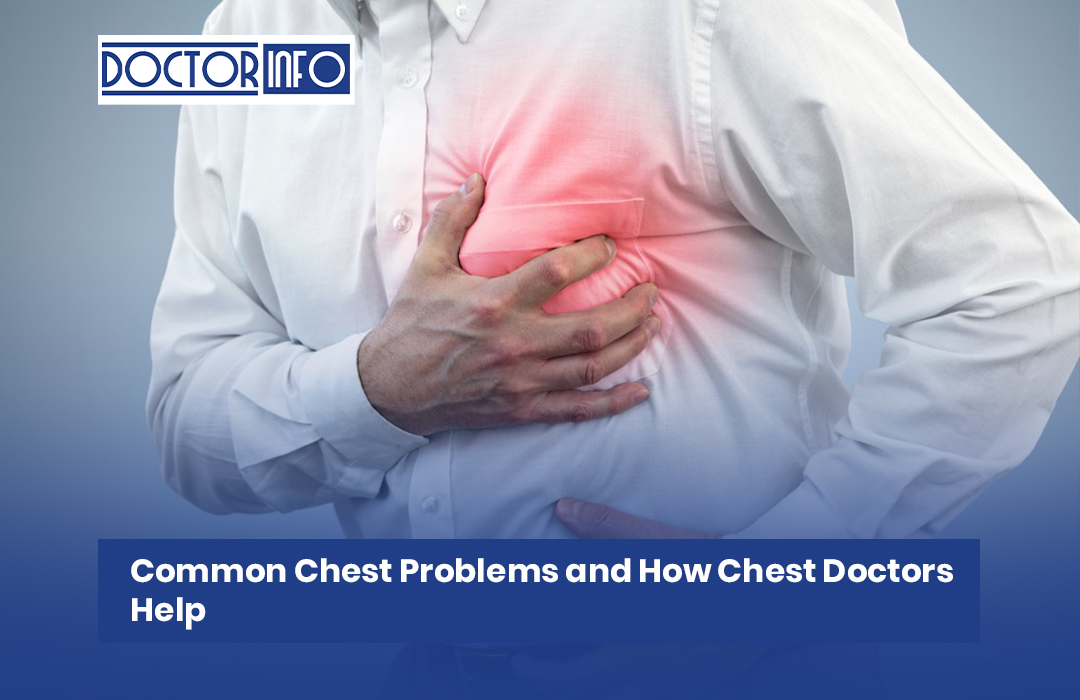 Common Chest Problems and How Chest Doctors Help